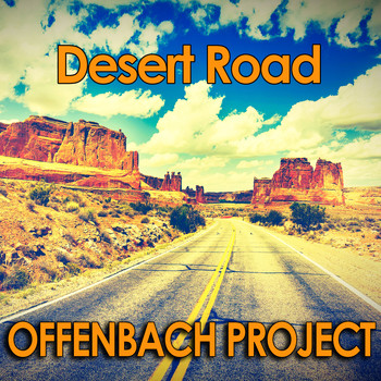Offenbach Project - Desert Road