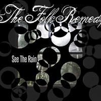 The Folk Remedy - See The Rain