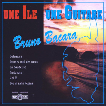 Bruno Bacara - Une île: Une guitare