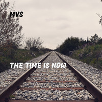 Mvs - The Time Is Now