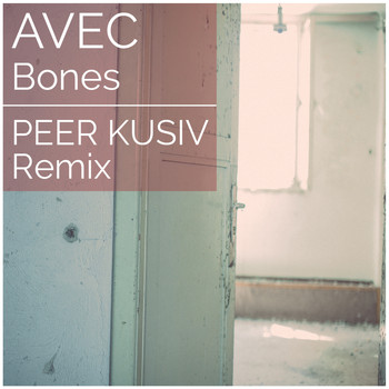Avec - Bones (Peer Kusiv Remix)