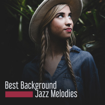 Restaurant Music - Best Background Jazz Melodies