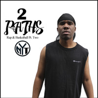 KMX - 2 Paths - Rap & Basketball Pt. Two