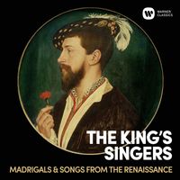 The King's Singers - Madrigals & Songs From  The Renaissance