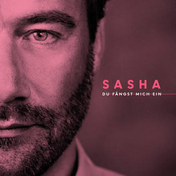 Sasha - Du fängst mich ein