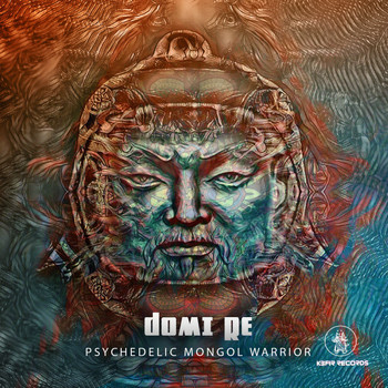 Domi Re - Psychedelic Mongol Warrior
