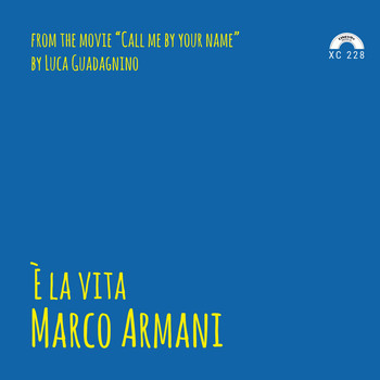 Marco Armani - È la vita (From "Call Me by Your Name")