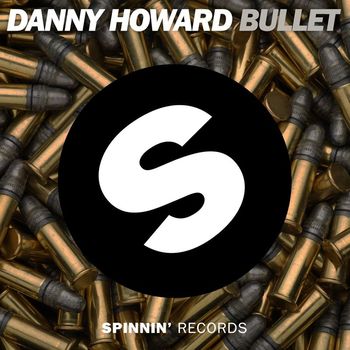 Danny Howard - Bullet