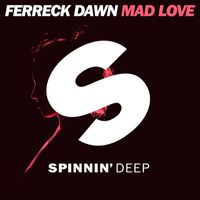 Ferreck Dawn - Mad Love
