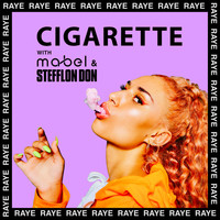 RAYE, Mabel, Stefflon Don - Cigarette (Explicit)