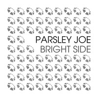 Parsley Joe - Bright Side