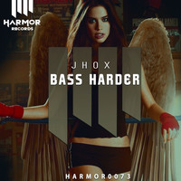 Jhox - Bass Harder