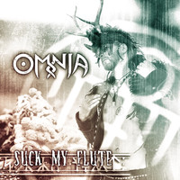 Omnia - Suck My Flute