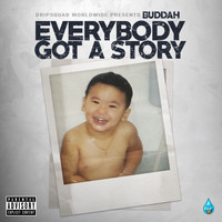 Buddah - Everybody Got a Story (Explicit)