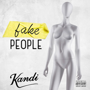 Kandi - Fake People (Explicit)