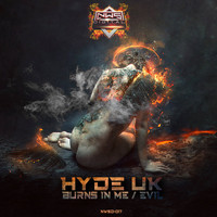 Hyde UK - Burn's In Me / Evil