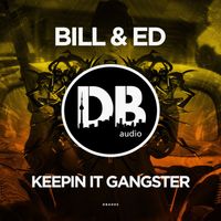 Bill & Ed - Keepin It Gangster