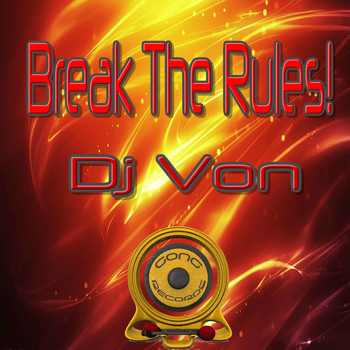 Dj Von - Break the Rules!
