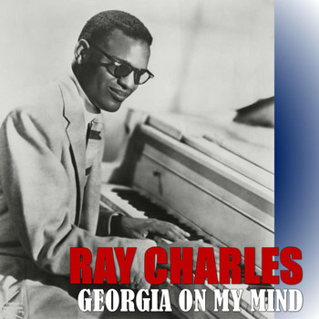 Ray Charles - Georgia on My Mind (Digitally Remastered)