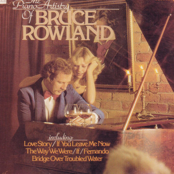 Bruce Rowland - The Piano Artistry of Bruce Rowland
