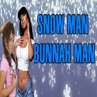 Snowman - Bunnah Man