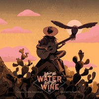 Ryan Ike - Where the Water Tastes Like Wine (Original Game Soundtrack)