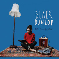 Blair Dunlop - Notes from an Island