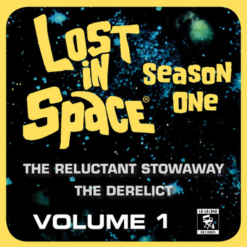 Various Artists - Lost in Space, Vol. 1: The Reluctant Stowaway / The Derelict (Television Soundtrack)