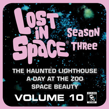 Various Artists - Lost in Space, Vol. 10: The Haunted Lighthouse / A Day at the Zoo / Space Beauty (Television Soundtrack)