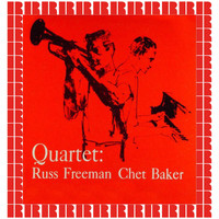 Chet Baker Quartet - Quartet: Russ Freeman Chet Baker (Hd Remastered Edition)