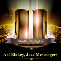 Art Blakey, The Jazz Messengers - Studio Highlights (Live)