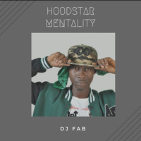 DJ FAB - Hoodstar Mentality (Explicit)