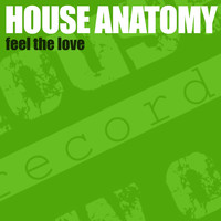 House Anatomy - Feel the Love