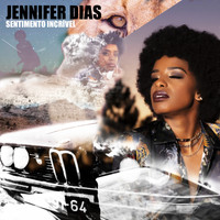 Jennifer Dias - Sentimento incrível