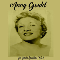 Anny Gould - Anny Gould - Ses Succès Essentiels, Vol. 2 (Explicit)
