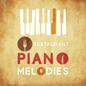 Restaurant Music - Restaurant Piano Melodies