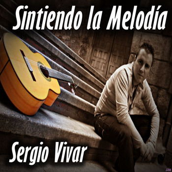 Sergio Vivar - Sientendo La Melodía