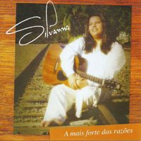 Silvana - A Mais Forte das Razoes