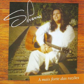 Silvana - A Mais Forte das Razoes