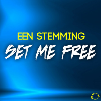 Een Stemming - Set Me Free