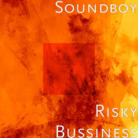 Soundboy - Risky Bussiness