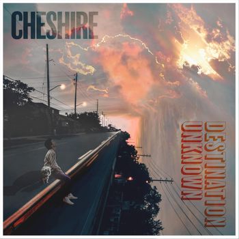 Cheshire - Destination Unknown - EP (Explicit)