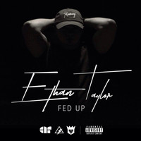 Ethan Taylor - Fed Up