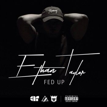 Ethan Taylor - Fed Up (Explicit)