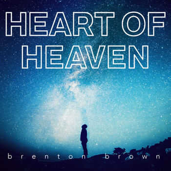 Brenton Brown - Heart of Heaven