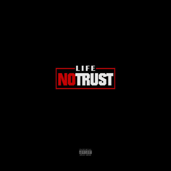 Life - No Trust