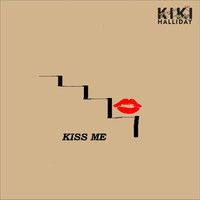 Kiki Halliday - Kiss Me