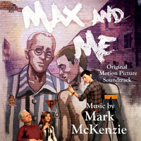 Mark McKenzie - Max & Me (Original Motion Picture Score)