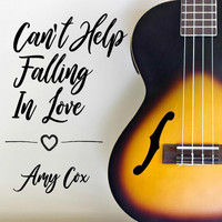 Amy Cox - Can't Help Falling in Love