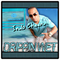 Indo Cheena - Drippin' Wet (Remix) [feat. Gordon James]